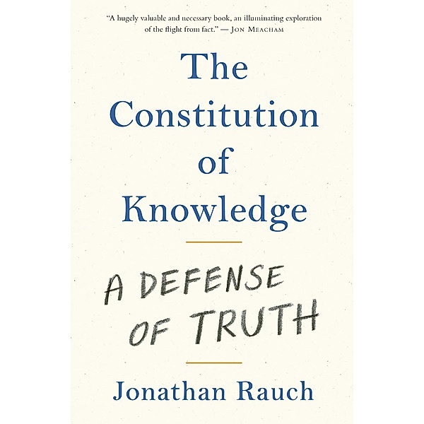 The Constitution of Knowledge, Jonathan Rauch