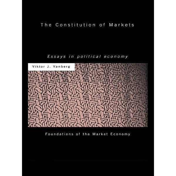 The Constitution of Markets, Viktor J Vanberg