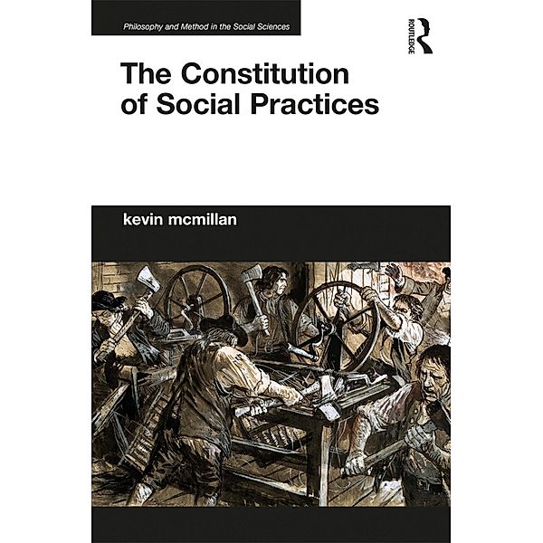 The Constitution of Social Practices, Kevin Mcmillan