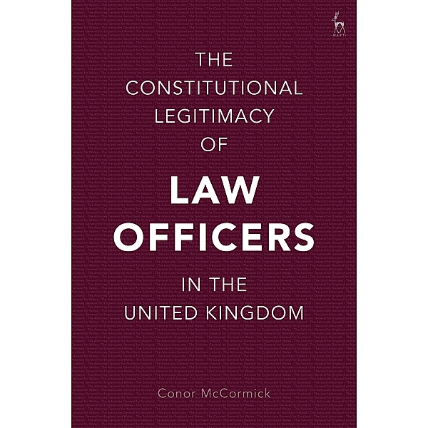 The Constitutional Legitimacy of Law Officers in the United Kingdom, Conor McCormick