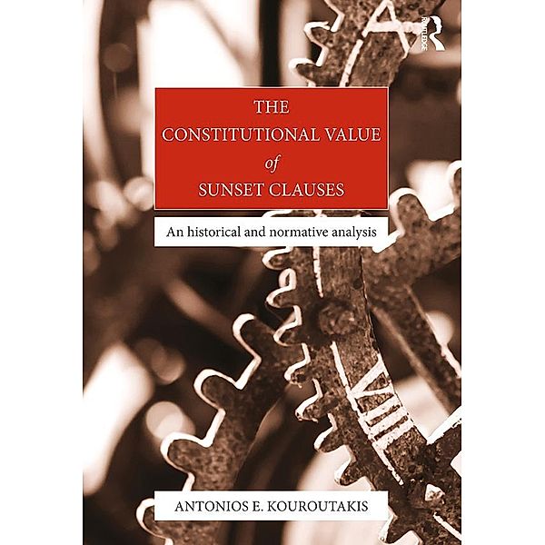 The Constitutional Value of Sunset Clauses, Antonios Kouroutakis