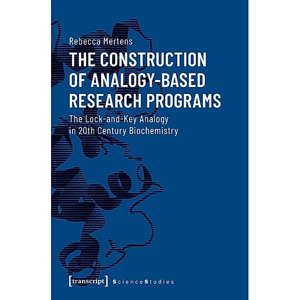 The Construction of Analogy-Based Research Programs / Science Studies, Rebecca Mertens