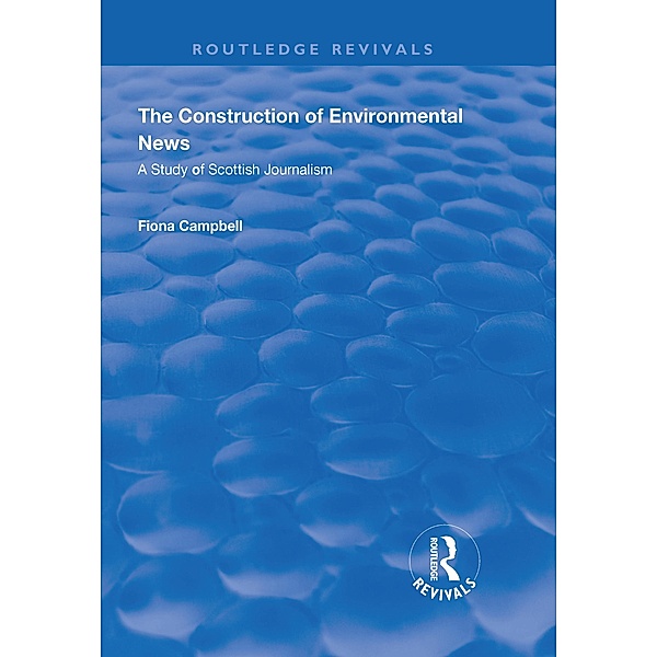 The Construction of Environmental News, Fiona Campbell