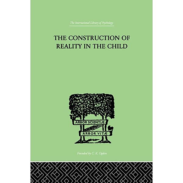 The Construction Of Reality In The Child, Jean Piaget
