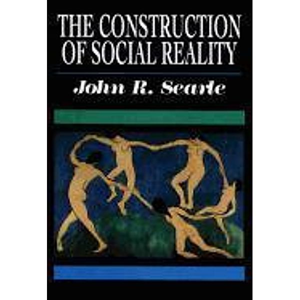 The Construction of Social Reality, John R. Searle