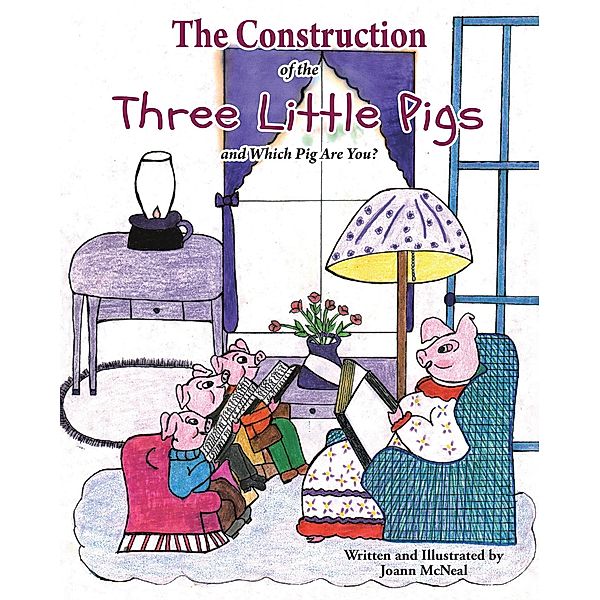 The Construction of the Three Little Pigs and Which Pig Are You?, Joann McNeal