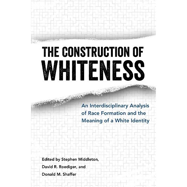 The Construction of Whiteness