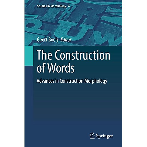 The Construction of Words / Studies in Morphology Bd.4