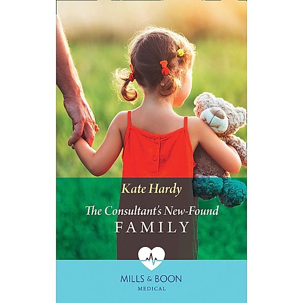 The Consultant's New-Found Family (Mills & Boon Medical), Kate Hardy