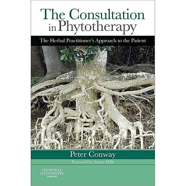 The Consultation in Phytotherapy E-Book, Peter Conway