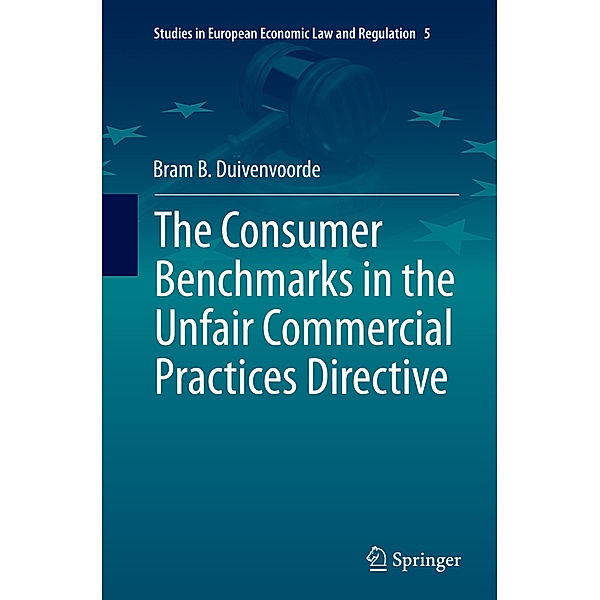 The Consumer Benchmarks in the Unfair Commercial Practices Directive, Bram B. Duivenvoorde