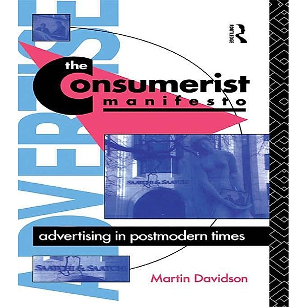 The Consumerist Manifesto, Martin P. Davidson