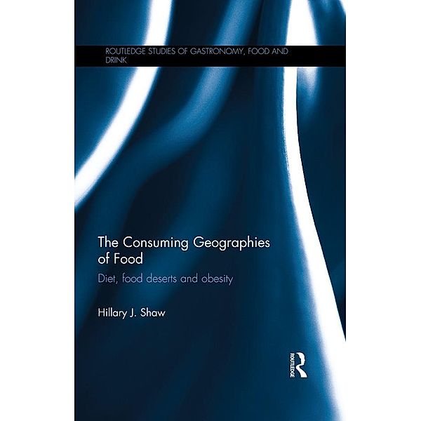 The Consuming Geographies of Food, Hillary J. Shaw