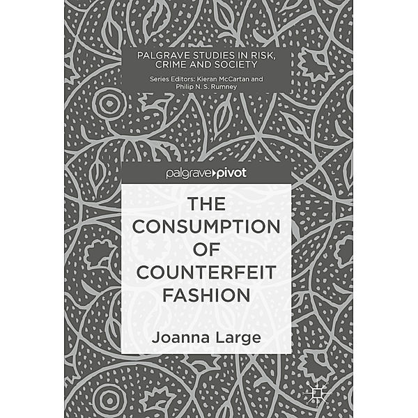 The Consumption of Counterfeit Fashion, Joanna Large
