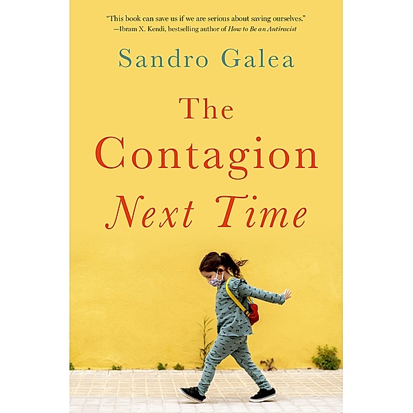 The Contagion Next Time, Sandro Galea