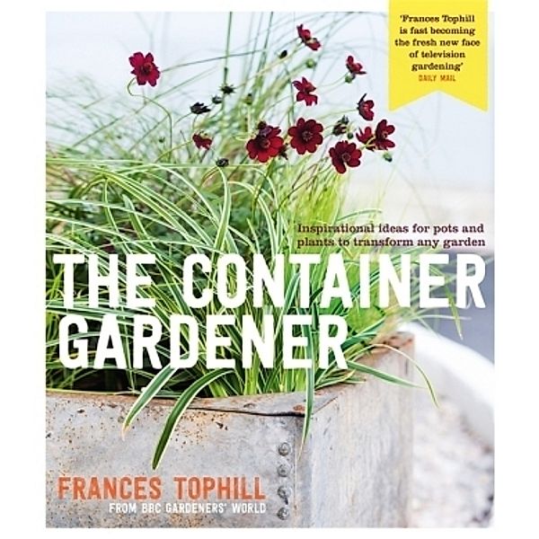 The Container Gardener, Frances Tophill