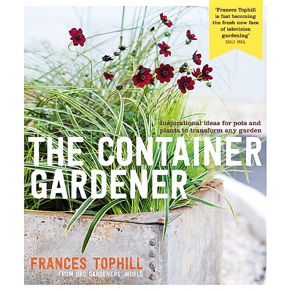 The Container Gardener / Kyle Books, Frances Tophill