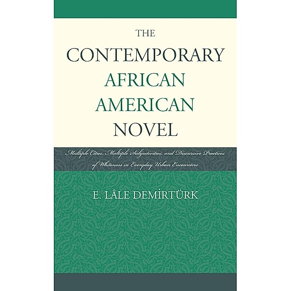 The Contemporary African American Novel, E. Lâle Demirtürk