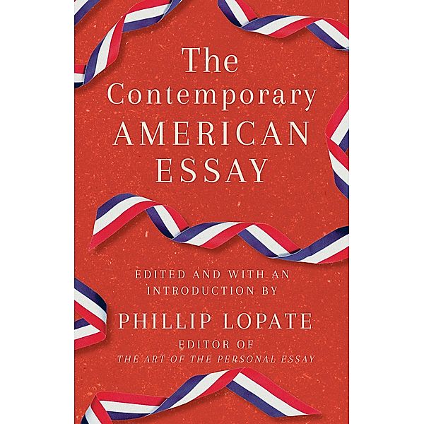 The Contemporary American Essay, Phillip Lopate
