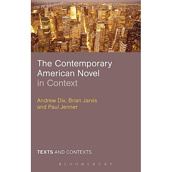 The Contemporary American Novel in Context, Andrew Dix, Brian Jarvis, Paul Jenner