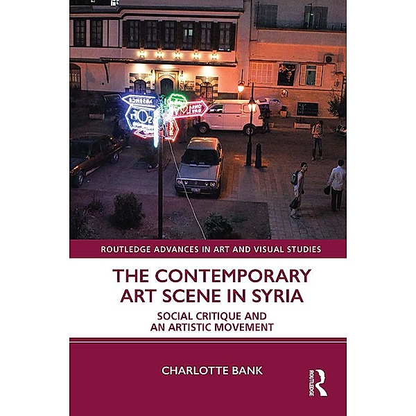 The Contemporary Art Scene in Syria, Charlotte Bank