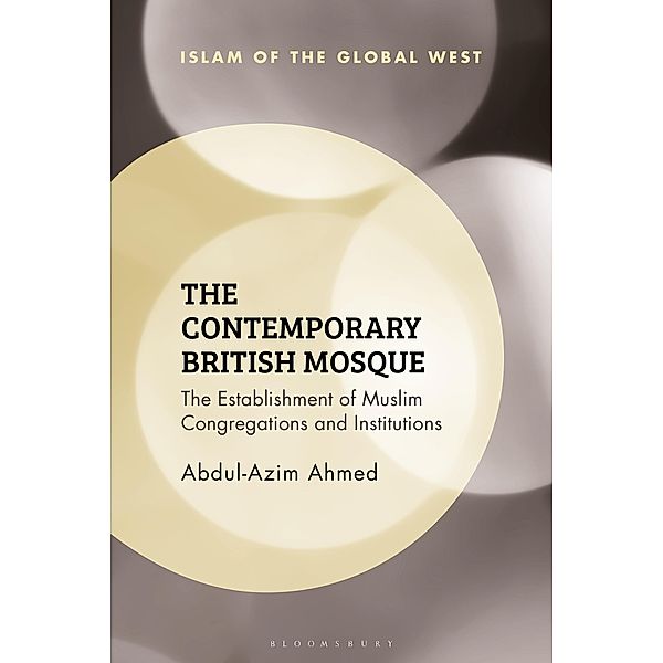 The Contemporary British Mosque, Abdul-Azim Ahmed