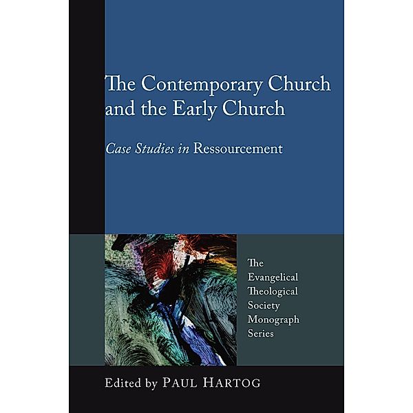 The Contemporary Church and the Early Church / Evangelical Theological Society Monograph Series Bd.9