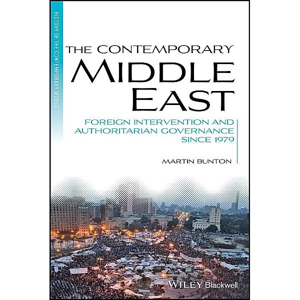 The Contemporary Middle East / Blackwell History of the Contemporary World, Martin Bunton