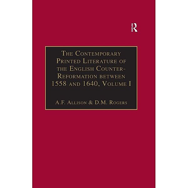 The Contemporary Printed Literature of the English Counter-Reformation between 1558 and 1640, A. F. Allison, D. M. Rogers