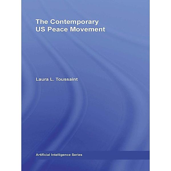 The Contemporary US Peace Movement, Laura Toussaint