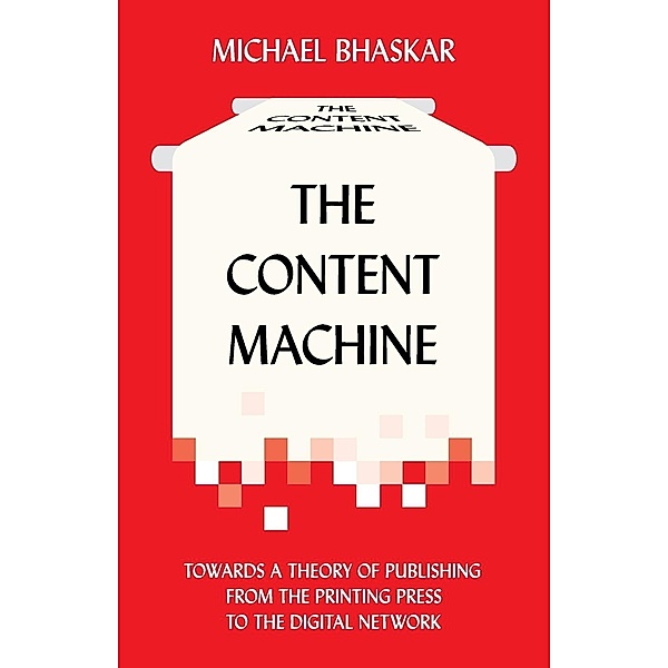 The Content Machine, Michael Bhaskar