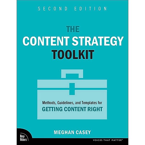 The Content Strategy Toolkit, Meghan Casey