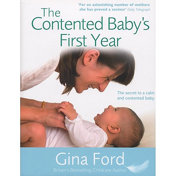 The Contented Baby's First Year, Gina Ford