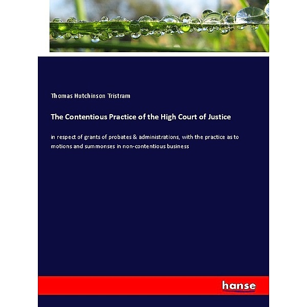 The Contentious Practice of the High Court of Justice, Thomas Hutchinson Tristram
