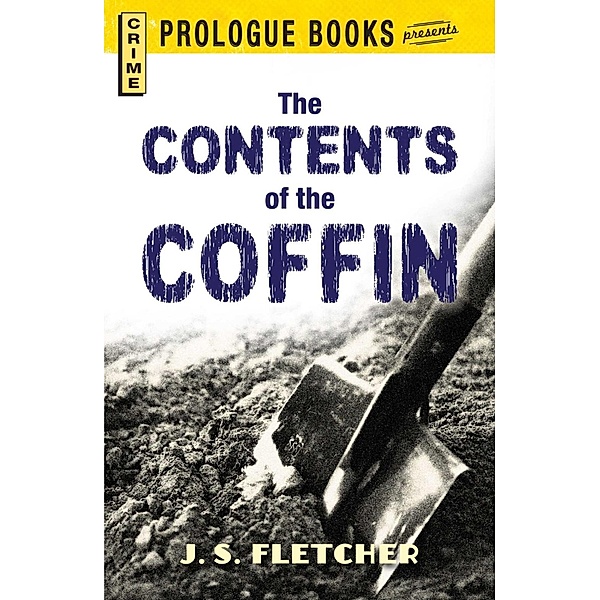 The Contents of the Coffin, J. S. Fletcher