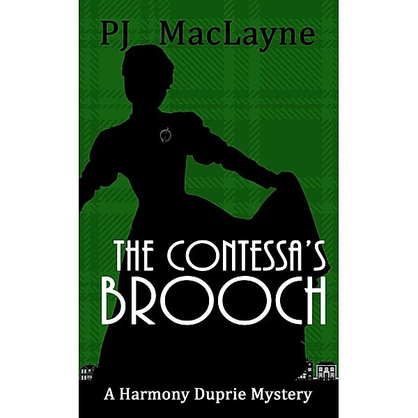 The Contessa's Brooch (The Harmony Duprie Mysteries), P. J. Maclayne
