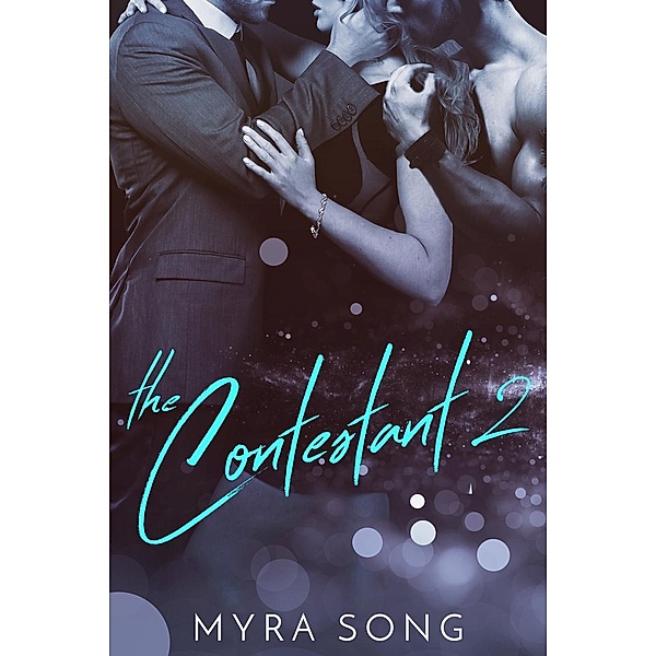 The Contestant 2 (The Constestant, #2), Myra Song