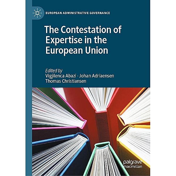 The Contestation of Expertise in the European Union / European Administrative Governance