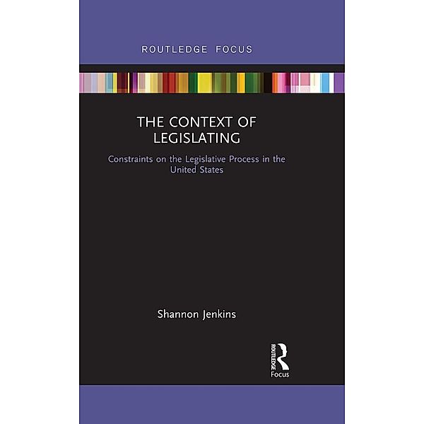 The Context of Legislating, Shannon Jenkins