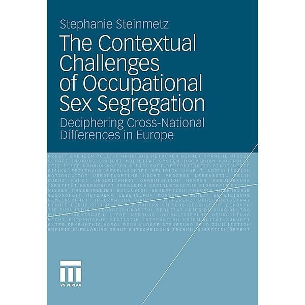 The Contextual Challenges of Occupational Sex Segregation, Stephanie Steinmetz