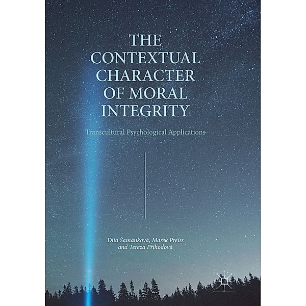 The Contextual Character of Moral Integrity, Dita Samánková, Marek Preiss, Tereza Príhodová