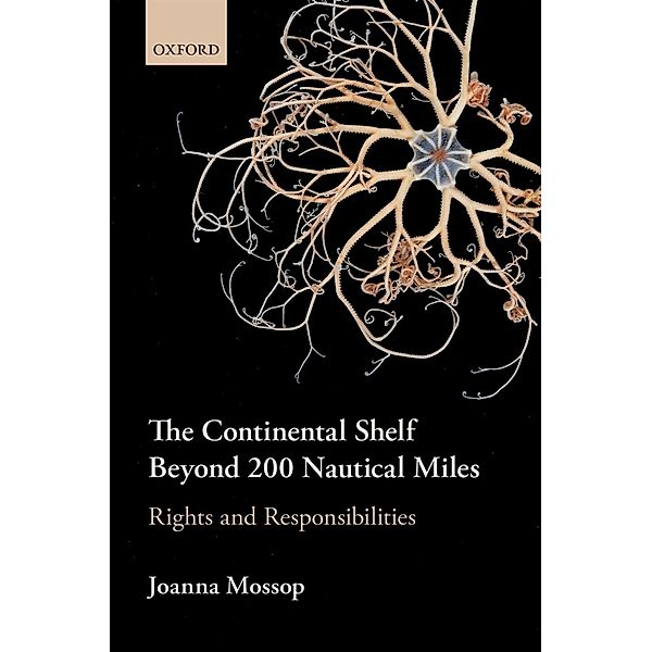 The Continental Shelf Beyond 200 Nautical Miles, Joanna Mossop