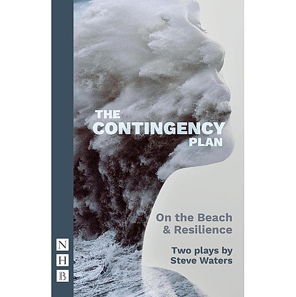 The Contingency Plan (2022 edition) (NHB Modern Plays), Steve Waters