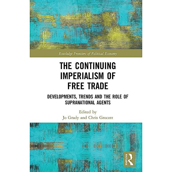 The Continuing Imperialism of Free Trade