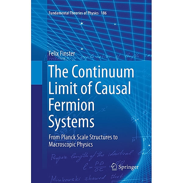 The Continuum Limit of Causal Fermion Systems, Felix Finster