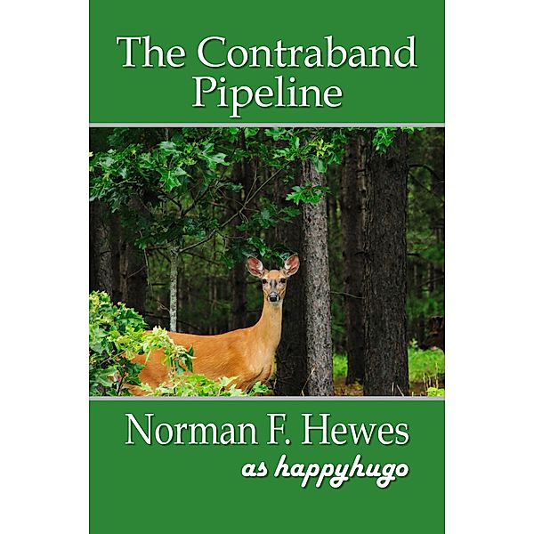 The Contraband Pipeline, Norman F. Hewes