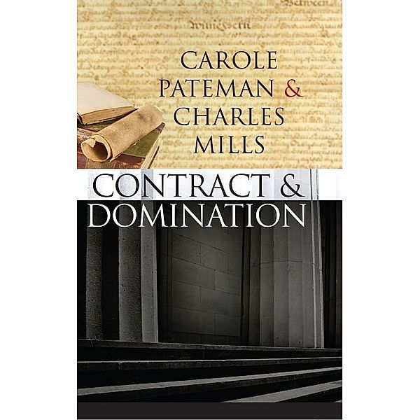 The Contract and Domination, Carole Pateman, Charles Mills