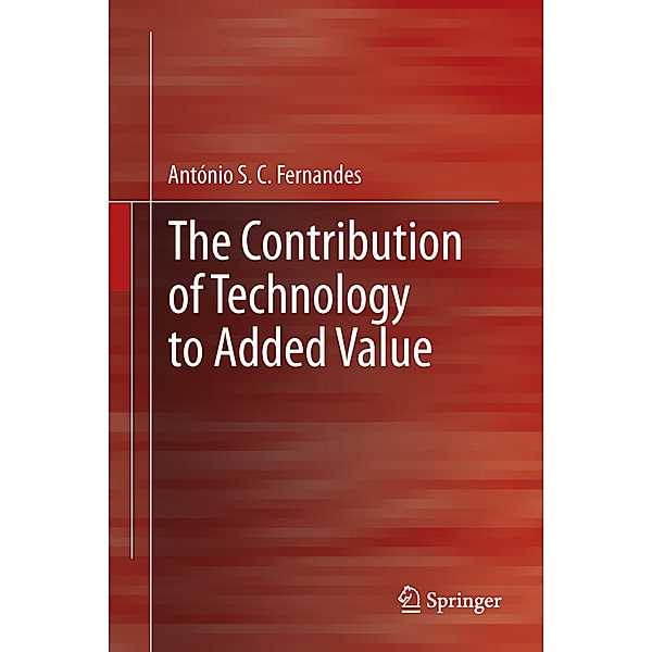 The Contribution of Technology to Added Value, António S.C Fernandes