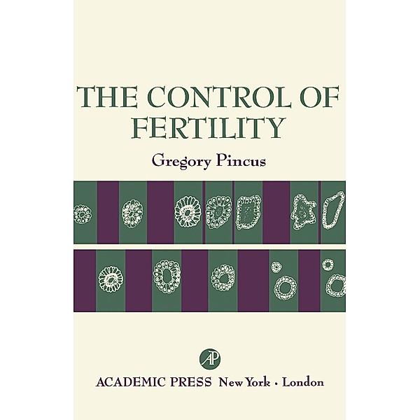 The Control of Fertility, Gregory Pincus