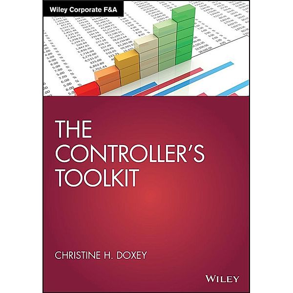 The Controller's Toolkit / Wiley Corporate F&A, Christine H. Doxey